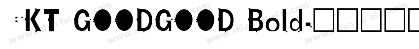 CKT GOODGOOD Bold字体转换